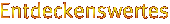 Entdeckenswertes